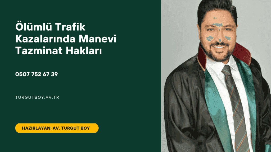 Ölümlü Trafik Kazalarında Manevi Tazminat Hakları
