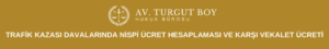 Trafik Kazası Avukatı Ücreti