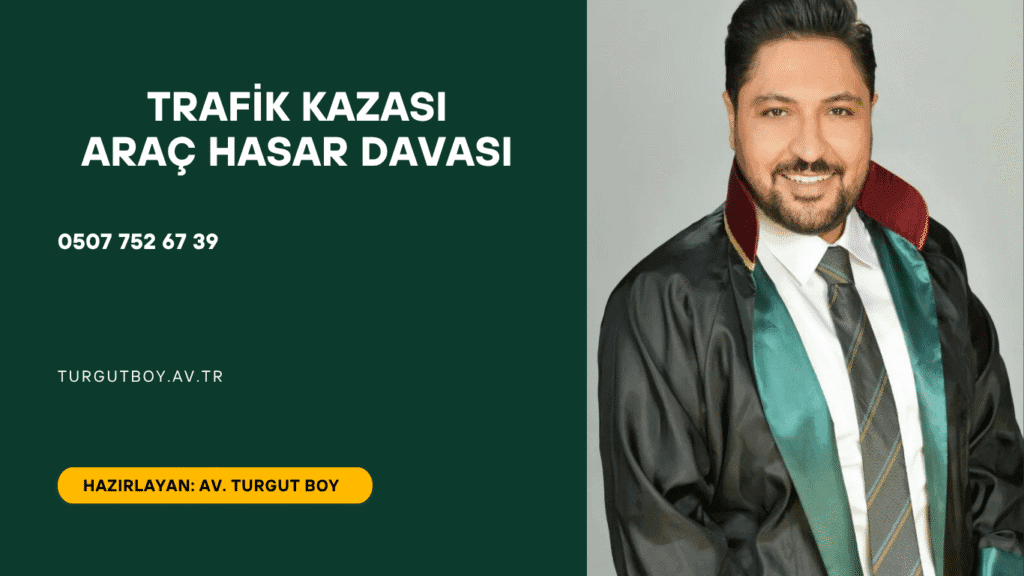 Trafik Kazası Araç Hasar Davası